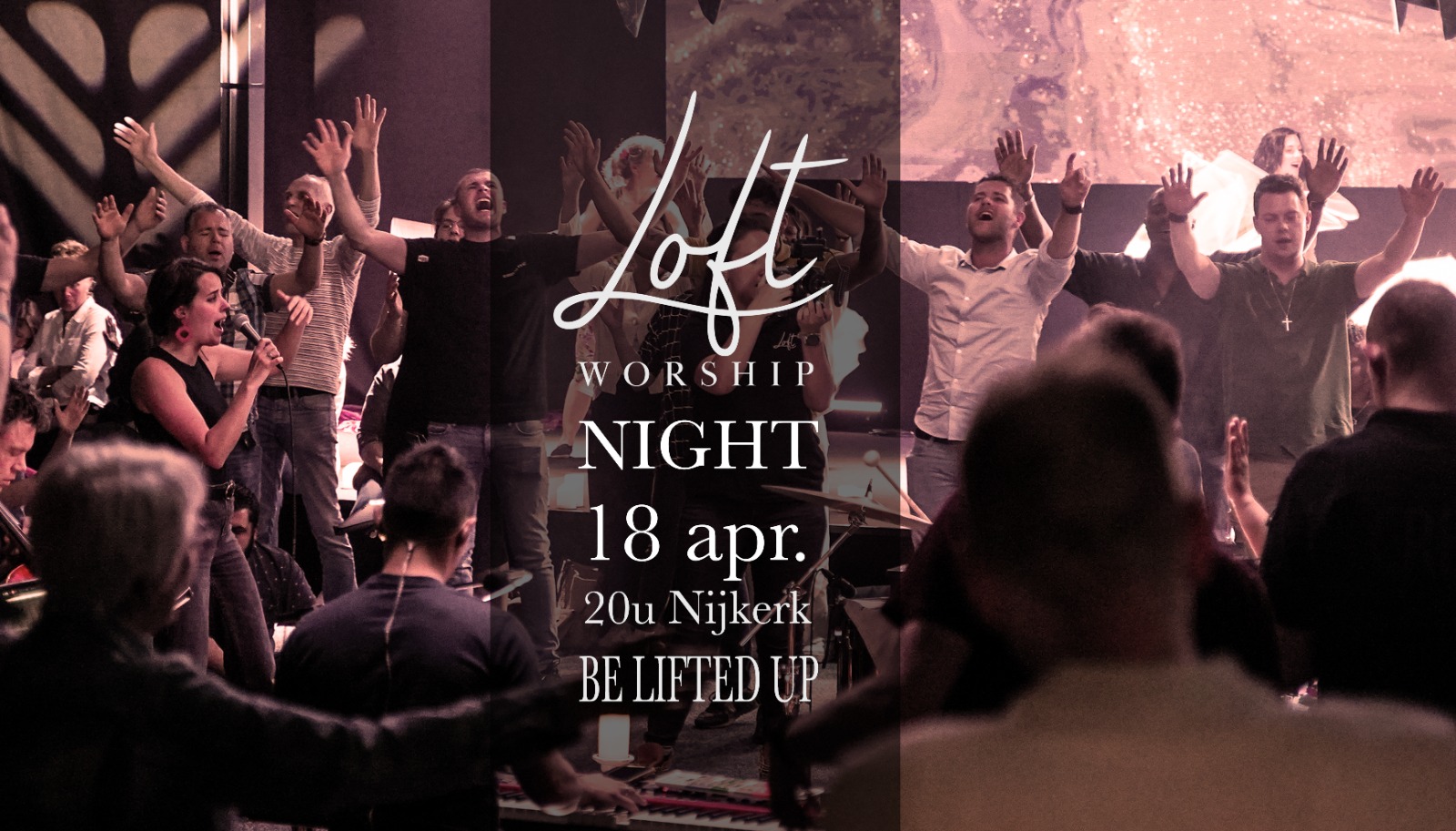 Worship Night – BE LIFTED UP | Vrije Toegang