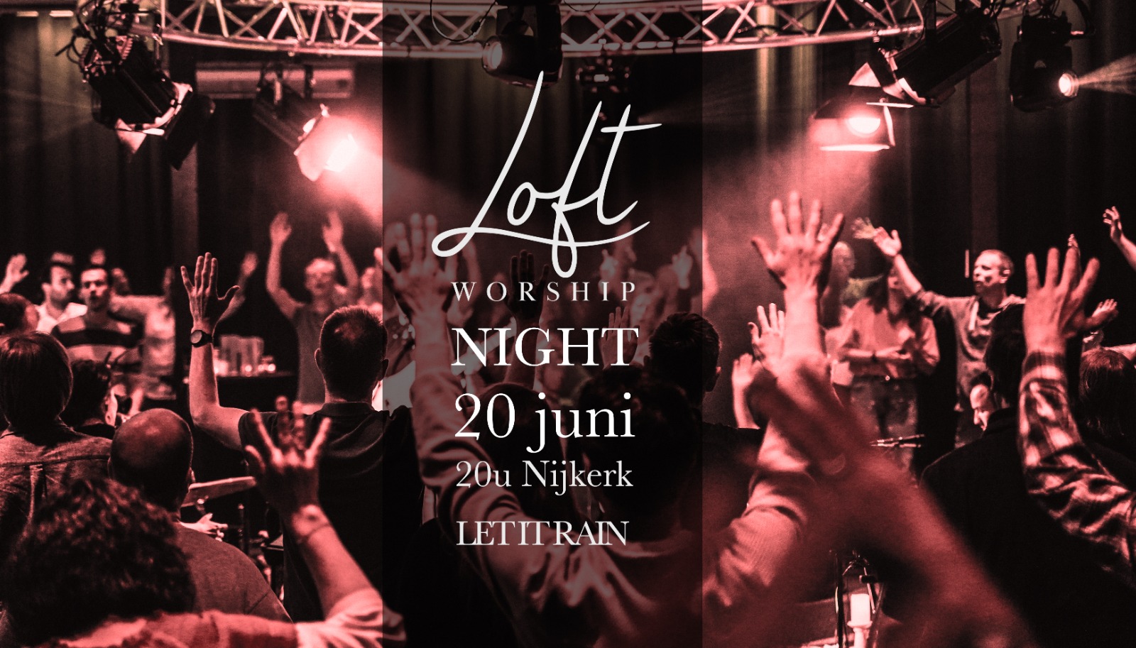 Worship Night – LET IT RAIN | Vrije Toegang